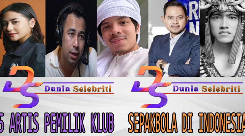 5 Artis Pemilik Klub Sepakbola Di Indonesia