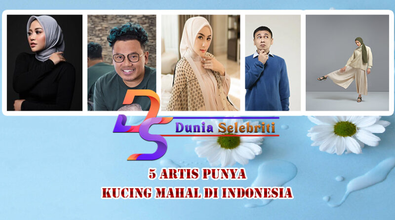 5 Artis Punya Kucing Mahal Di Indonesia