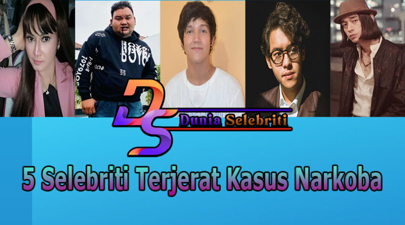 5 Selebriti Terjerat Kasus Narkoba