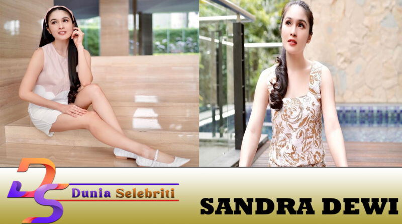 Sandra Dewi Perjalanan Karir Seorang Aktris dan Presenter