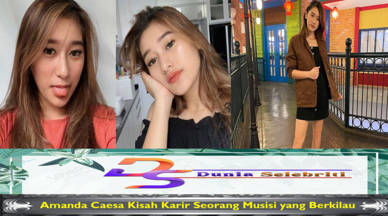 Amanda Caesa Kisah Karir Seorang Musisi yang Berkilau