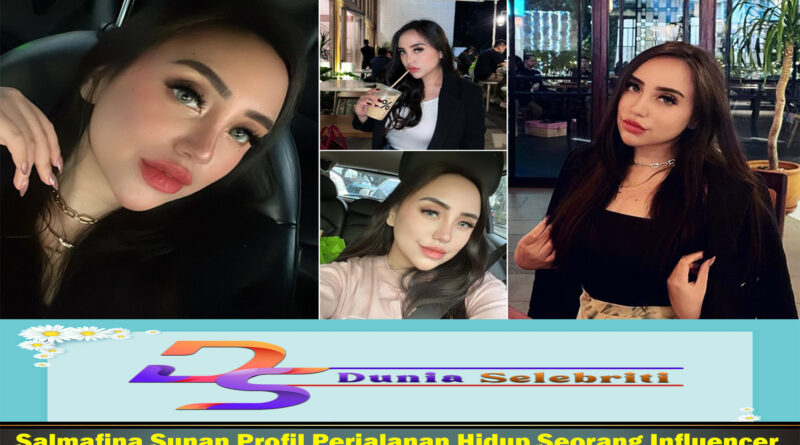 Salmafina Sunan Profil Perjalanan Hidup Seorang Influencer