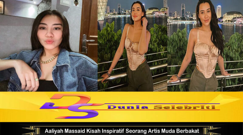 Aaliyah Massaid Kisah Inspiratif Seorang Artis Muda Berbakat