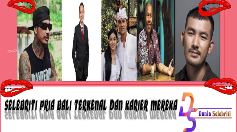 5 Selebriti Pria Bali