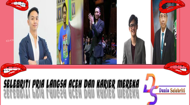 5 Selebriti Pria Langsa