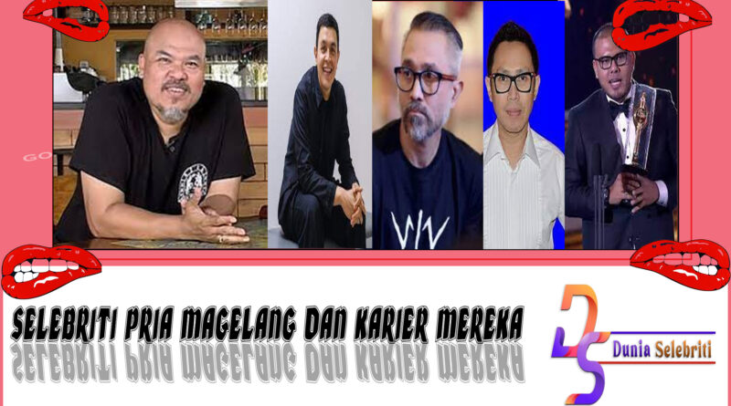 5 Selebriti Pria Magelang