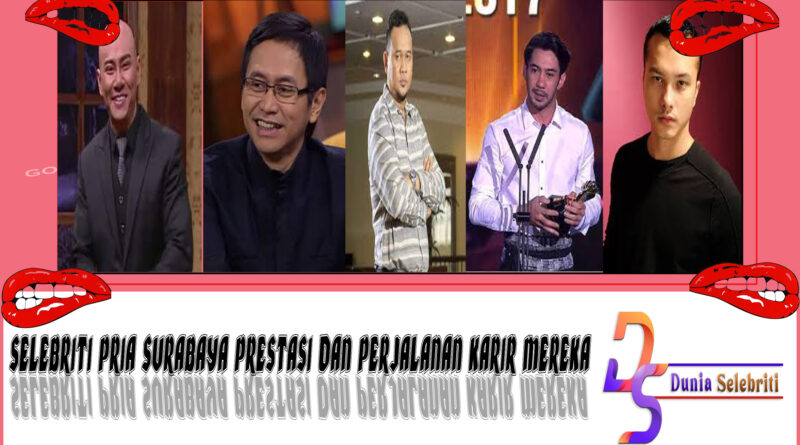 5 Selebriti Pria Surabaya