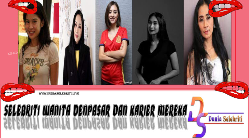 5 Selebriti Wanita Denpasar