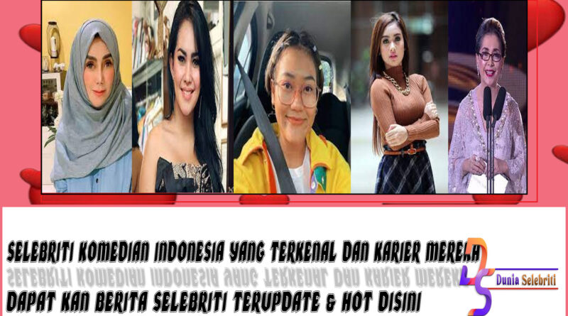 5 Selebriti Komedian Wanita