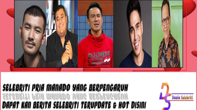 5 Selebriti Pria Manado