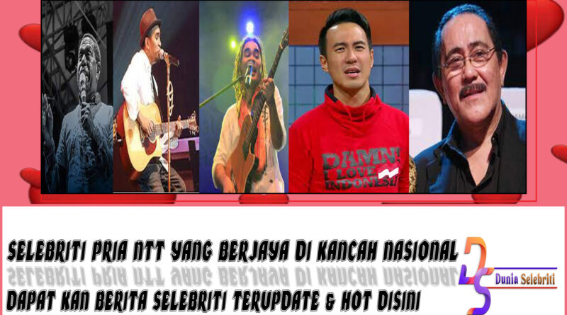 5 Selebriti Pria Ntt