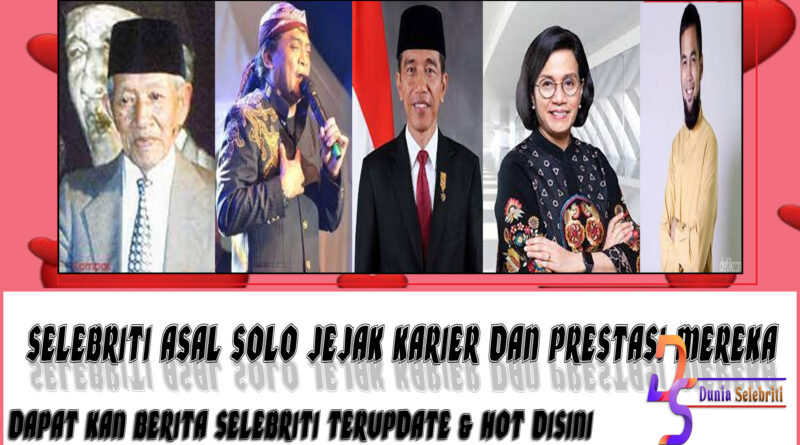 5 Selebriti Asal Solo