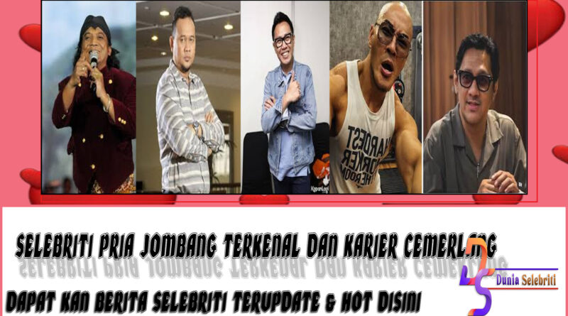 5 Selebriti Pria Jombang