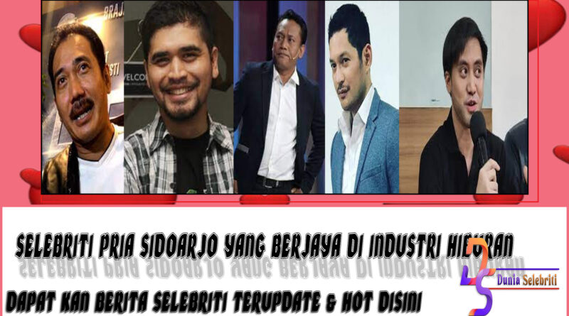 5 Selebriti Pria Sidoarjo