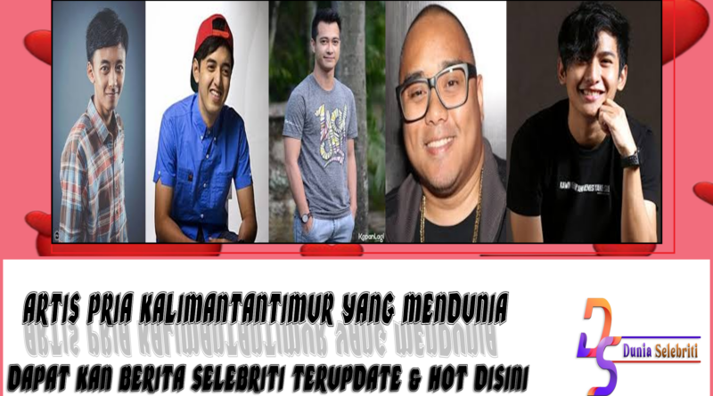 5 Artis Pria KalimantanTimur