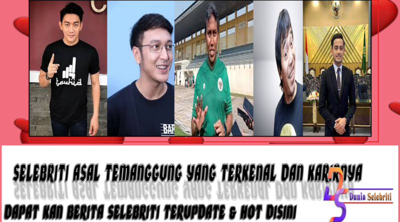 5 Selebriti Pria Temanggung